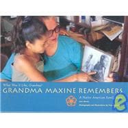 Grandma Maxine Remembers: A Native American Family Story