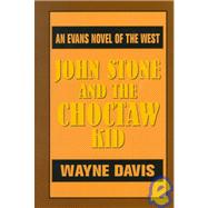 John Stone and the Choctaw Kid