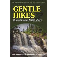 Gentle Hikes of Minnesota's North Shore The North Shore's Most Scenic Hikes Under 3 Miles