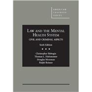 Law and the Mental Health System, Civil and Criminal Aspects, 6th