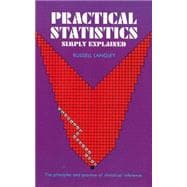 Practical Statistics Simply Explained