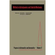 Methods in Astrodynamics and Celestial Mechanics