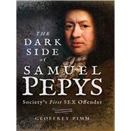 The Dark Side of Samuel Pepys