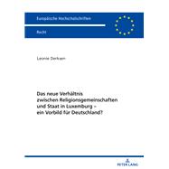 Das neue Verhaeltnis zwischen Religionsgemeinschaften und Staat in Luxemburg – ein Vorbild fuer Deutschland?