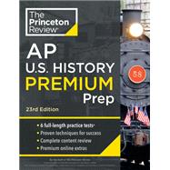 Princeton Review AP U.S. History Premium Prep, 23rd Edition 6 Practice Tests + Complete Content Review + Strategies & Techniques
