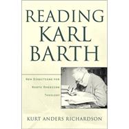 Reading Karl Barth : New Directions for North American Theology