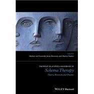 The Wiley-Blackwell Handbook of Schema Therapy Theory, Research, and Practice