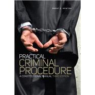 Practical Criminal Procedure A Constitutional Manual
