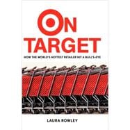 On Target : How the World's Hottest Retailer Hit a Bull's-Eye
