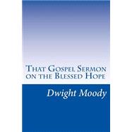 That Gospel Sermon on the Blessed Hope