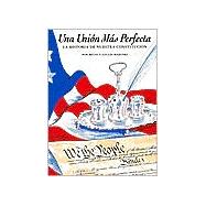 Una Union Mas Perfecta/ a More Perfect Union
