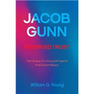 JACOB GUNN  RESERVED TRUST