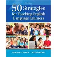 50 Strategies for Teaching English Language Learners with Enhanced Pearson eText -- Access Card Package,9780134057293