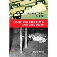 Restless Sleep : Inside New York City's Cold Case Squad
