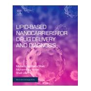 Lipid-based Nanocarriers for Drug Delivery and Diagnosis