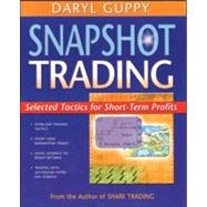 Snapshot Trading Selected Tactics for Short-Term Profits