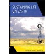 Sustaining Life on Earth Environmental and Human Health through Global Governance