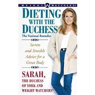 Dieting with the Duchess : Secrets and Sensible Advice for a Great Body