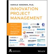 Innovation Project Management Methods, Case Studies, and Tools for Managing Innovation Projects