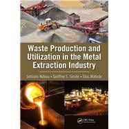 Waste Production and Utilization in the Metal Extraction industry