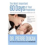 The Most Important 60 Days of Your Pregnancy,9781612437293