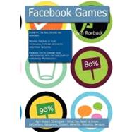 Facebook Games: High-impact Strategies - What You Need to Know : Definitions, Adoptions, Impact, Benefits, Maturity, Vendors
