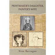 Printmaker's Daughter, Painter's Wife