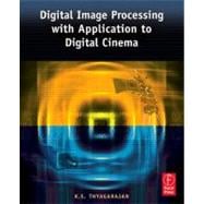 Digital Image Processing With Application to Digital Cinema