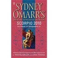 Sydney Omarr's Day-By-Day Astrological Guide for the Year 2010: Scorpio