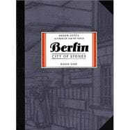 Berlin City of Stones, Book One