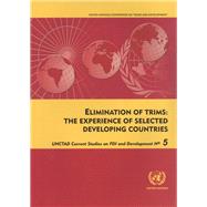 Elimination of Trims : The Experience of Selected Developing Countries,9789211127294