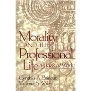 Morality and the Professional Life Values at Work
