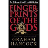 Fingerprints of the Gods The Evidence of Earth's Lost Civilization