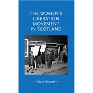 The women's liberation movement in Scotland
