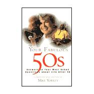 Your Fabulous Fifties : Answers to Your Most Asked Questions about Life after 50
