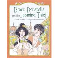 Brave Donatella and the Jasmine Thief