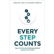 Every Step Counts: Your Guide to the Challenging Path of Marketing a Book