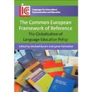 The Common European Framework of Reference The Globalisation of Language Education Policy