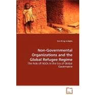 Non-Governmental Organizations and the Global Refugee Regime - the Role of Ngos in the Era of Global Governance