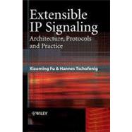 Extensible IP Signaling : Architecture, Protocols and Practices