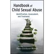 Handbook of Child Sexual Abuse Identification, Assessment, and Treatment