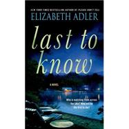 Last to Know A Novel