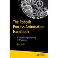 The Robotic Process Automation Handbook