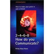 2-4-6-8 How Do You Communicate?