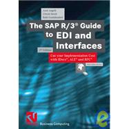 The Sap R/3 Guide to Edi and Interfaces: Cut Your Implementation Cost With Idocs, Ale and Rfc