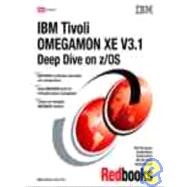 IBM Tivoli OMEGAMON XE V3.1.0 : Deep Dive on Z/OS