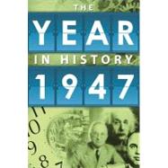 The Year in History: 1947