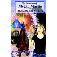 Adventures of Megan Martin : The Medallion Mystery