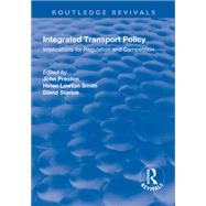 Integrated Transport Policy: Implications for Regulation and Competition