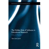 The Hidden Role of Software in Educational Research: Policy to Practice